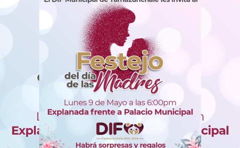 Festejará DIF Tamazunchale a las mamás del municipio con un gran festejo; habrá música en vivo y grupo versátil